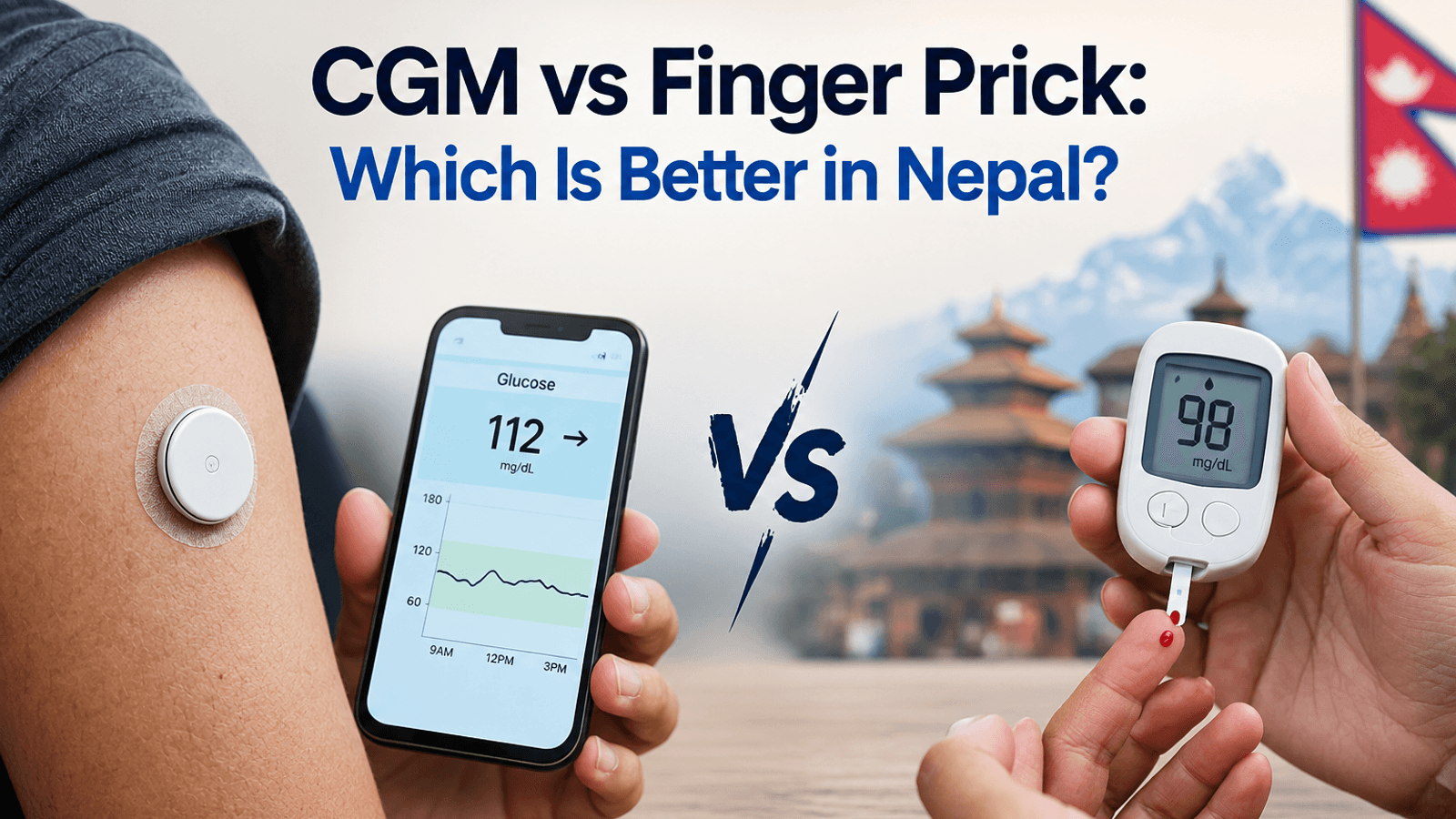 CGM vs Finger Prick: Which Is Better in Nepal?